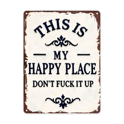 My Happy Place Don't Ruin The Fun Metal Sign – 8x12 Inch Rustic Aluminum Wall Decor - image 8